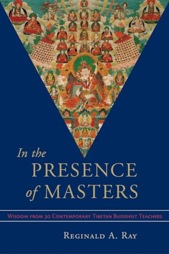 cover image IN THE PRESENCE OF MASTERS: Wisdom from 30 Contemporary Tibetan Masters