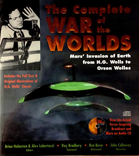 cover image THE COMPLETE WAR OF THE WORLDS: Mars' Invasion of Earth from H.G. Wells to Orson Welles