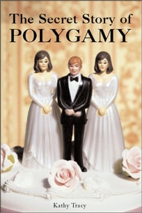 THE SECRET STORY OF POLYGAMY