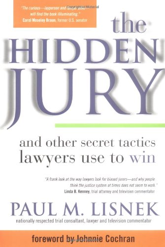 cover image The Hidden Jury and Other Secret Tactics Lawyers Use to Win