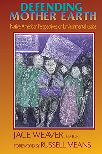 cover image Defending Mother Earth: Native American Perspectives on Environmental Justice