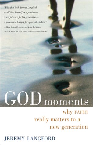 cover image GOD MOMENTS: Why Faith Really Matters to a New Generation