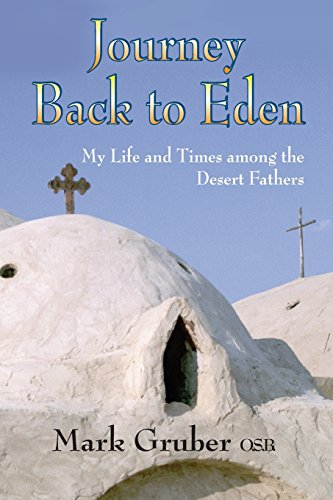 cover image JOURNEY BACK TO EDEN: My Life and Times Among the Desert Fathers