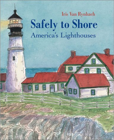 cover image Safely to Shore: The Story of America's Lighthouses