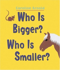 Who Is Bigger? Who Is Smaller?