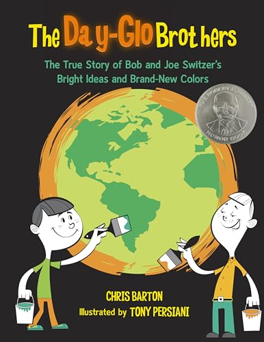 cover image The Day-Glo Brothers: The True Story of Bob and Joe Switzer's Bright Ideas and Brand-New Colors