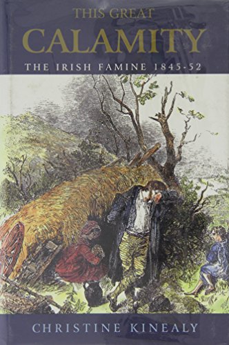 cover image This Great Calamity: The Irish Famine, 1845-1852