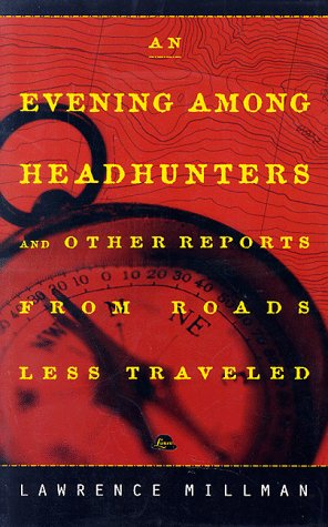cover image An Evening Among the Headhunters: And Other Reports from Roads Less Taken