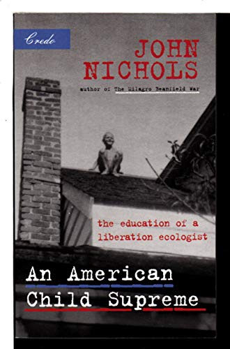 cover image AN AMERICAN CHILD SUPREME: The Education of a Liberation Ecologist 