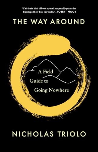 cover image The Way Around: A Field Guide to Going Nowhere