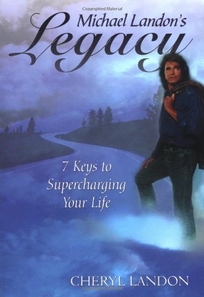 Michael Landon's Legacy: 7 Keys to Supercharging Your Life