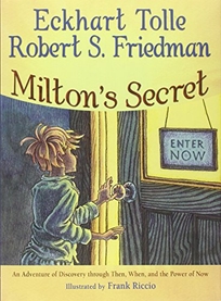 Milton’s Secret: An Adventure of Discovery Through Then