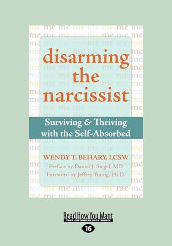 cover image Disarming the Narcissist: Surviving & Thriving with the Self-Absorbed