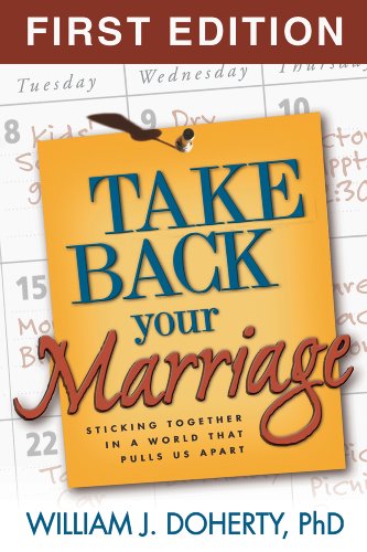 cover image Take Back Your Marriage: Sticking Together in a World That Pulls Us Apart