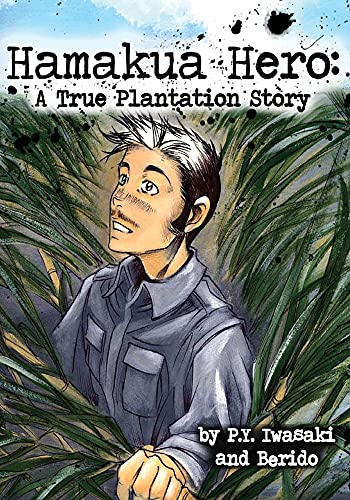 cover image Hanakua Hero: A True Plantation Story