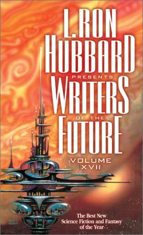 cover image L. RON HUBBARD PRESENTS WRITERS OF THE FUTURE, VOL. XVII