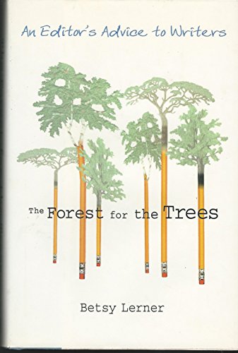 cover image The Forest for the Trees: An Editor's Advice to Writers