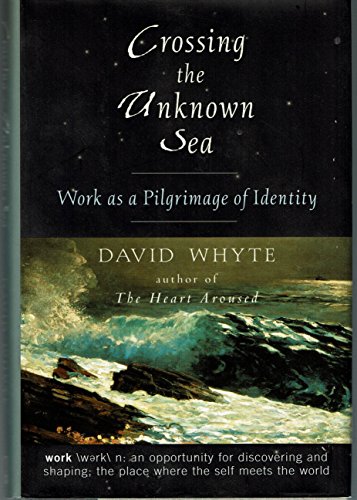 cover image CROSSING THE UNKNOWN SEA: Work as a Pilgrimage of Identity
