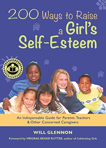 cover image 200 Ways to Raise a Girl's Self-Esteem