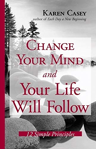 cover image CHANGE YOUR MIND AND YOUR LIFE WILL FOLLOW: 12 Simple Principles