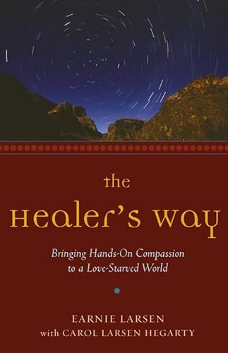 cover image The Healer's Way: Bringing Hands-On Compassion to a Love-Starved World