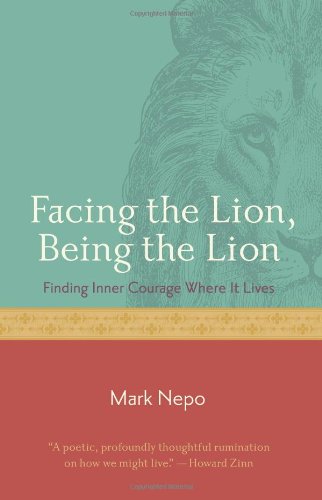 cover image Facing the Lion, Being the Lion: Finding Inner Courage Where It Lives