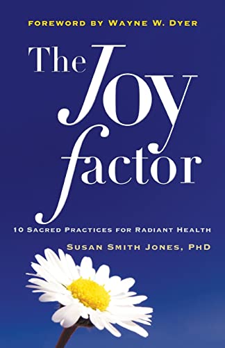 cover image The Joy Factor: 10 Scared Practices for Radiant Health
