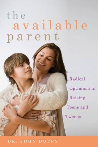 cover image The Available Parent: Radical Optimism for Raising Teens and Tweens