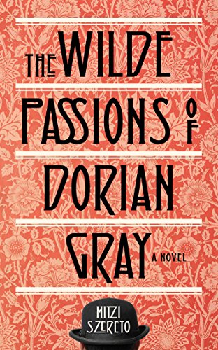 cover image The Wilde Passions of Dorian Gray
