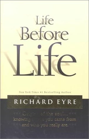 cover image Life Before Life: Origins of the Soul...Knowing Where You Came from and Who You Really Are