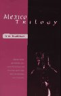 cover image Mexico Trilogy: The Ethiopian Exhibition, Maya, and the Queen of Las Vegas