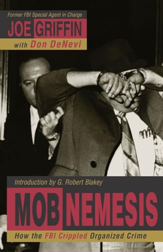 cover image MOB NEMESIS: How the FBI Crippled Organized Crime