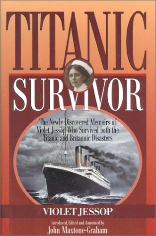 cover image Titanic Survivor: The Newly Discovered Memoirs of Violet Jessop Who Survived Both the Titanic and Britannic Disasters