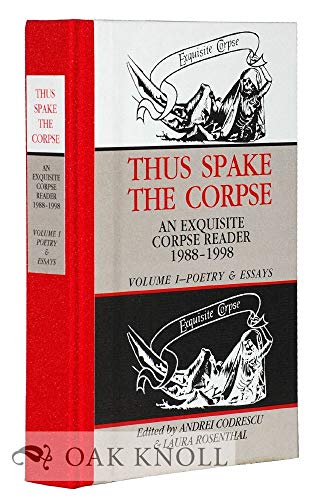 cover image Thus Spake the Corpse: An Exquisite Corpse Reader, 1988-1998: Volume One: Poetry & Essays