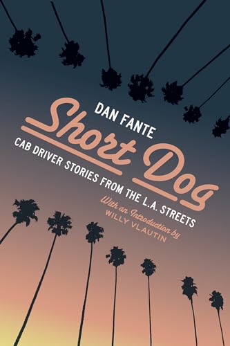 cover image Short Dog: Cab Driver Stories from the L.A. Streets