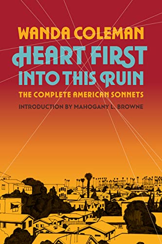 cover image Heart First Into This Ruin: The Complete American Sonnets