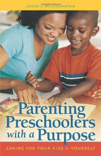 cover image Parenting Preschoolers with a Purpose: Caring for Your Kids & Yourself