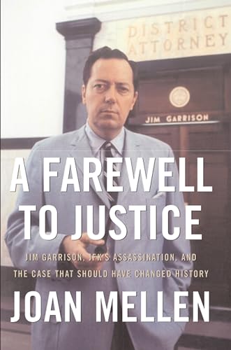 cover image A Farewell to Justice: Jim Garrison, JFK's Assassination, and the Case That Should Have Changed History