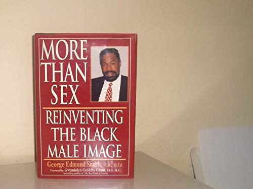 cover image More Than Sex: Reinventing the Black Male Image: Reinventing the Black Male Image