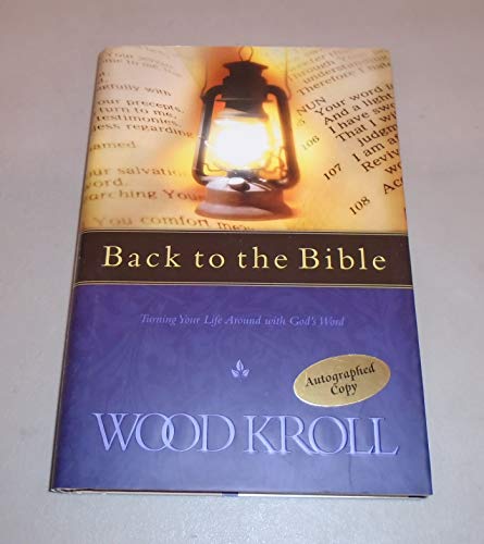 cover image Back to the Bible: Turning Your Life Around with God's Word