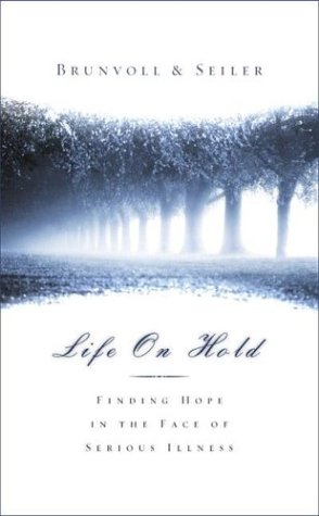 cover image Life on Hold: Finding Hope in the Face of Serious Illness