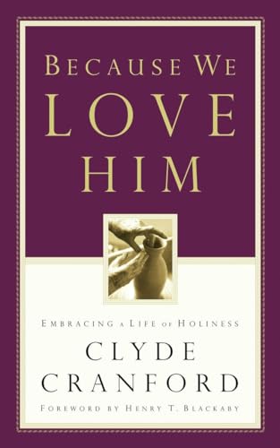 cover image BECAUSE WE LOVE HIM: Embracing a Life of Holiness