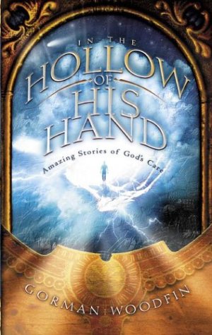 cover image IN THE HOLLOW OF HIS HAND: Amazing Stories of God's Care
