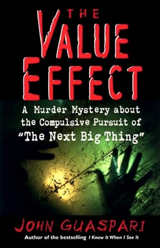 cover image The Value Effect: A Murder Mystery about the Compulsive Pursuit of 'The Next Big Thing'