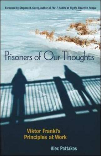 cover image PRISONERS OF OUR THOUGHTS: Victor Frankl's Principles at Work