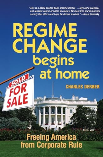 cover image Regime Change Begins at Home: Freeing America from Corporate Rule
