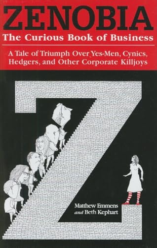 cover image Zenobia: The Curious Book of Business: A Tale of Triumph Over Yes-Men, Cynics, Hedgers, and Other Corporate Killjoys