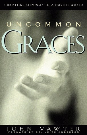cover image Uncommon Graces: Christlike Responses to a Hostile World