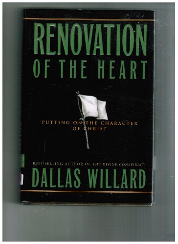 cover image RENOVATION OF THE HEART: Putting on the Character of Christ