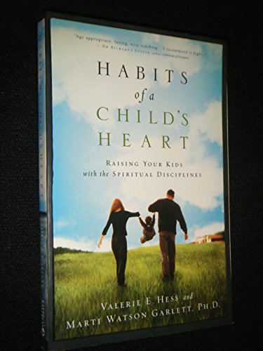 cover image Habits of a Child's Heart: Raising Your Kids with the Spiritual Disciplines